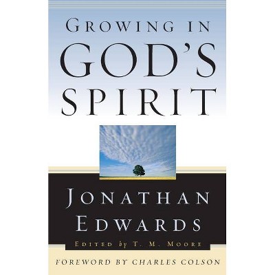 Growing in God's Spirit - (Jonathan Edwards for Today's Reader) by  Jonathan Edwards (Paperback)