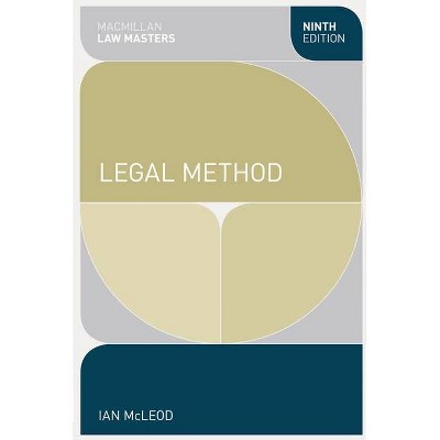 Legal Method - (MacMillan Law Masters) 9th Edition by  Ian McLeod (Paperback)