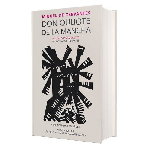 Don quijote de la mancha/ Don Quijote of La Mancha (Commemorative) (Hardcover) (Miguel de Cervantes - by Miguel de Cervantes Saavedra - image 1 of 1