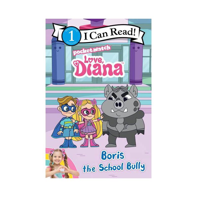Love, Diana: Boris the School Bully - (I Can Read Level 1) by  Inc Pocketwatch (Paperback), 1 of 2