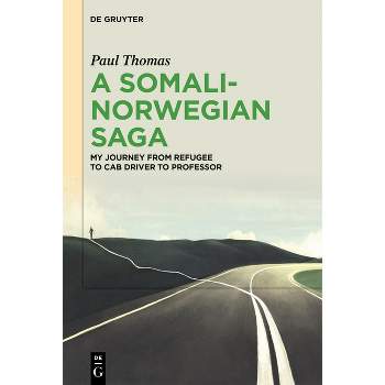 A Somali-Norwegian Saga - by  Paul Thomas (Hardcover)
