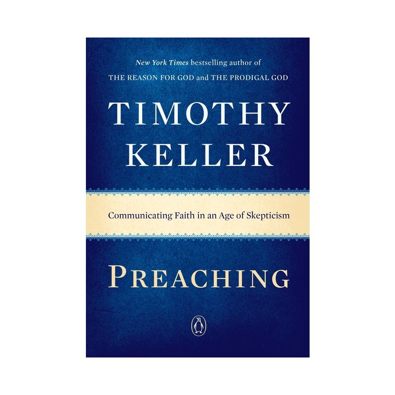 Preaching - by  Timothy Keller (Paperback), 1 of 2