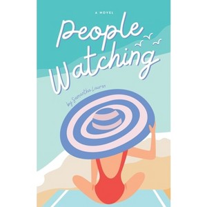 People Watching - by  Samantha Lauren (Paperback) - 1 of 1