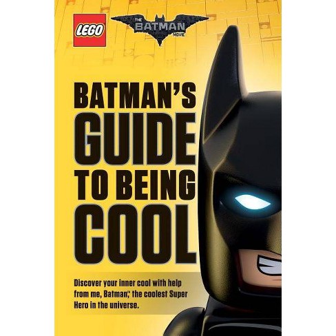 Lego Batman Guide To Being Cool By Howie Dewin Hardcover