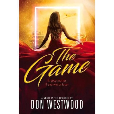 The Game - by  Don Westwood (Paperback)