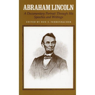 Abraham Lincoln - by  Don E Fehrenbacher (Paperback)