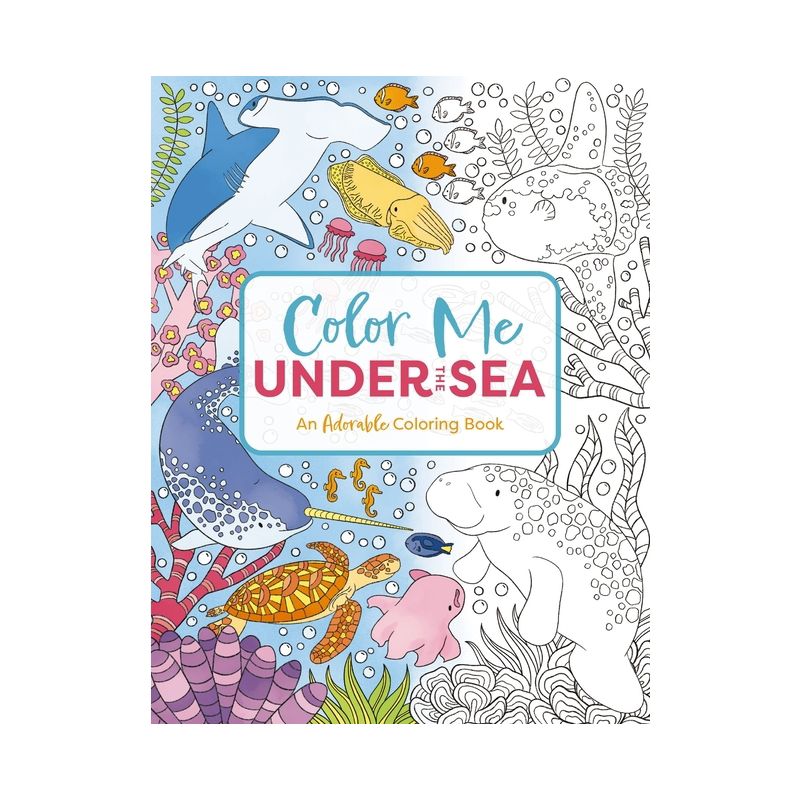 Color Me Under the Sea - (Color Me Coloring Books) by  Cider Mill Press (Paperback), 1 of 2