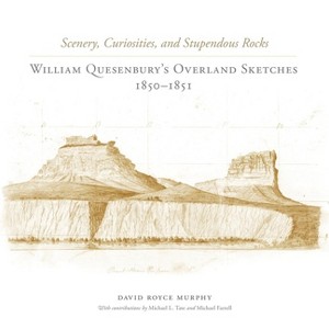 Scenery, Curiosities, and Stupendous Rocks - by  David Royce Murphy (Hardcover) - 1 of 1