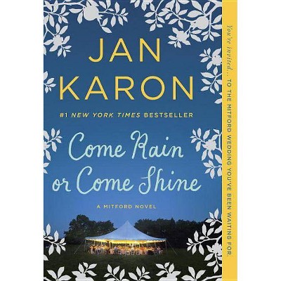 Come Rain or Come Shine (Mitford) (Reprint) (Paperback) by Jan Karon