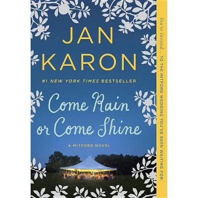 Come Rain or Come Shine (Mitford) (Reprint) (Paperback) by Jan Karon