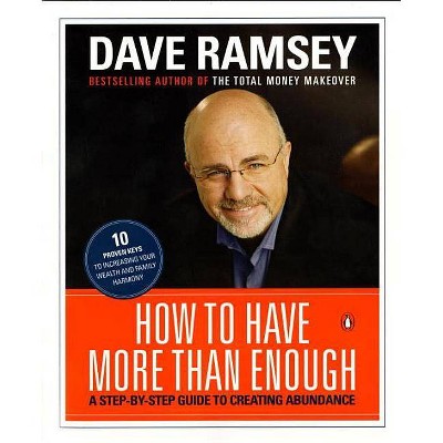 How to Have More Than Enough - by  Dave Ramsey (Paperback)