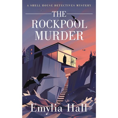 The Rockpool Murder - (A Shell House Detectives Mystery) by  Emylia Hall (Paperback)