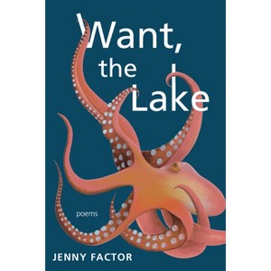 Want, the Lake - by  Jenny Factor (Paperback) - 1 of 1