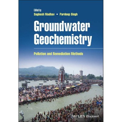 Groundwater Geochemistry - by  Sughosh Madhav & Pardeep Singh (Hardcover)