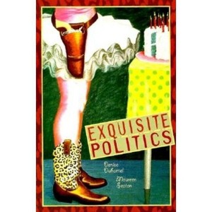 Exquisite Politics - (Companions to Russian Literature) by  Denise Duhamel & Maureen Seaton (Paperback) - 1 of 1
