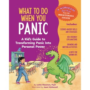 What to Do When You Panic - (What-To-Do Guides for Kids) by  Lenka Glassman (Paperback) - 1 of 1