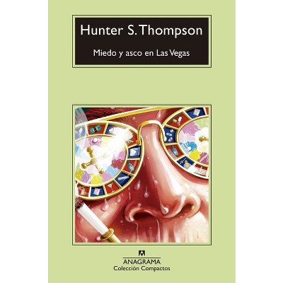 Miedo Y Asco En Las Vegas - by  Hunter S Thompson (Paperback)