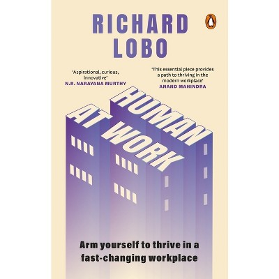 Human at Work - by  Richard Lobo (Hardcover)