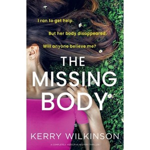 The Missing Body - by  Kerry Wilkinson (Paperback) - 1 of 1