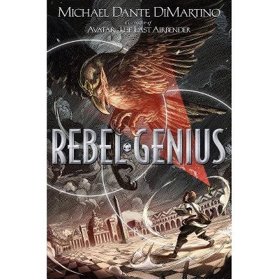 Rebel Genius - (Rebel Geniuses) by  Michael Dante DiMartino (Paperback)