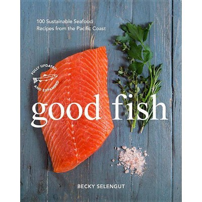 Good Fish - by  Becky Selengut (Paperback)