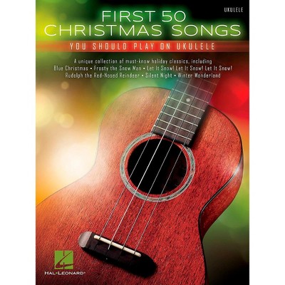 Hal Leonard First 50 Christmas Songs You Should Play on Ukulele