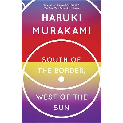 South of the Border, West of the Sun - (Vintage International) by  Haruki Murakami (Paperback)