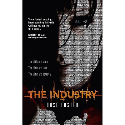 The Industry - by  Rose Foster (Paperback)