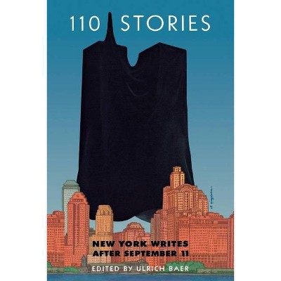 110 Stories - by  Ulrich Baer (Paperback)