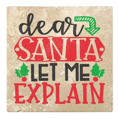 Christmas by Krebs Set of 4 ‘Dear Santa Let me Explain’ Square Christmas Coasters 4”