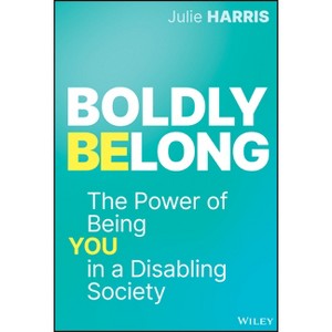 Boldly Belong - by  Julie Harris (Hardcover) - 1 of 1