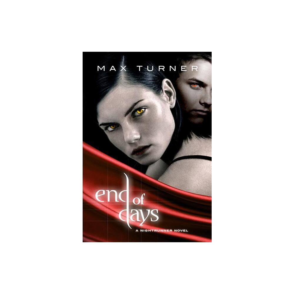 ISBN 9780312592523 product image for End of Days - (Night Runner Novels) by Max Turner (Paperback) | upcitemdb.com