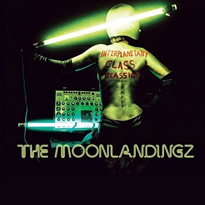 Moonlandingz - Interplanetary Class Classics (CD)