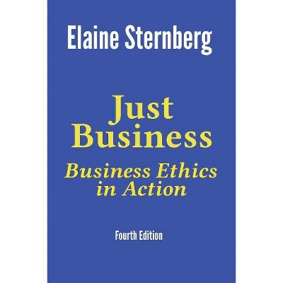 Just Business - 4th Edition by  Elaine Sternberg (Paperback)