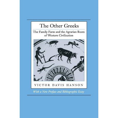 The Other Greeks - 2nd Edition by  Victor Davis Hanson (Paperback)