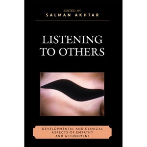 Listening to Others - (Margaret S. Mahler) by  Salman Akhtar (Paperback) - 1 of 1