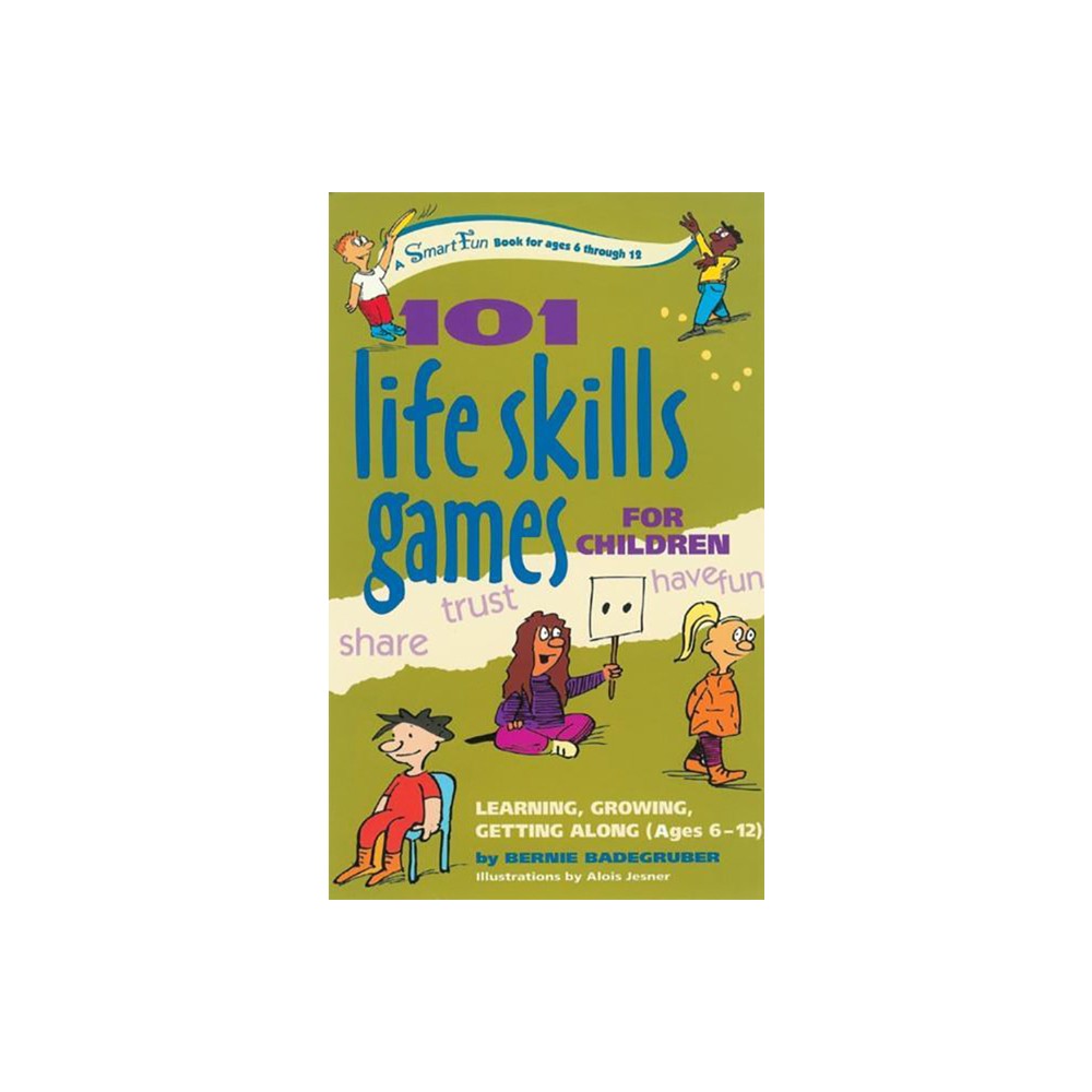 101 Life Skills Games for Children - (Smartfun Activity Books) by Bernie Badegruber (Hardcover)