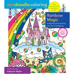 Zendoodle Coloring: Rainbow Magic - by  Deborah Muller (Paperback) - 1 of 1