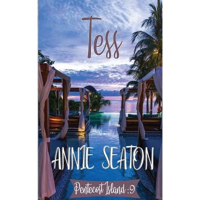 Tess - by  Annie Seaton (Paperback)