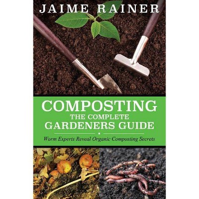 Composting - by  Jaime Rainer (Paperback)