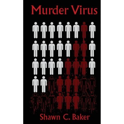 Murder Virus - by  Shawn C Baker (Paperback)