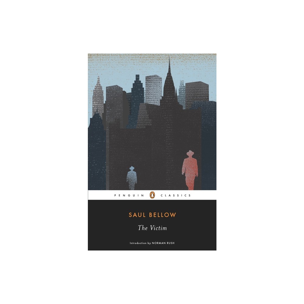 The Victim - (Penguin Classics) by Saul Bellow (Paperback)