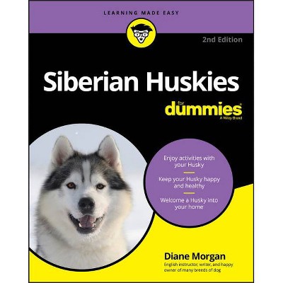 Siberian Huskies for Dummies - 2nd Edition by  Diane Morgan (Paperback)