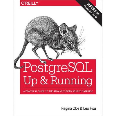 Postgresql: Up and Running - 3rd Edition by  Regina O Obe & Leo S Hsu (Paperback)