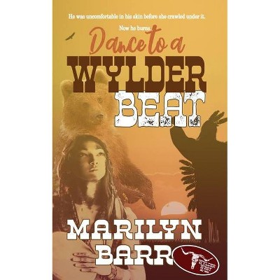 Dance to a Wylder Beat - (The Wylder West) by  Marilyn Barr (Paperback)