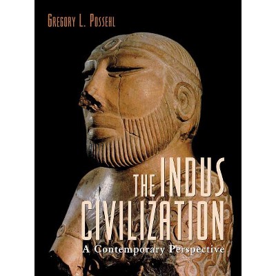 Indus Civilization - by  Gregory L Possehl (Paperback)