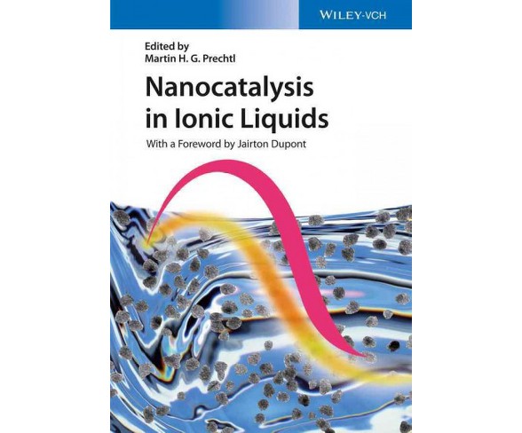 Nanocatalysis in Ionic Liquids (Hardcover) (Martin Prechtl)