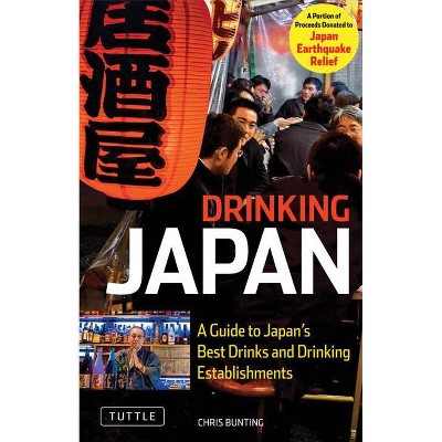 Drinking Japan - by  Chris Bunting (Paperback)