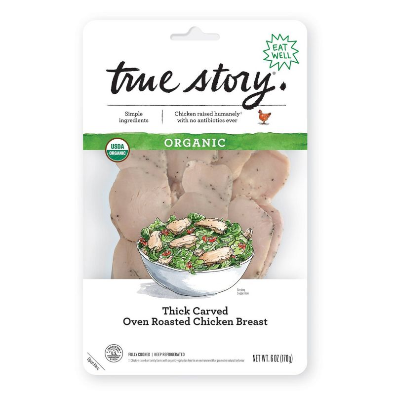 True Story Organic Thick Cut Oven Roasted Chicken Breast - 6oz, 1 of 6