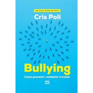 Bullying - by  Cris Poli (Paperback) - 1 of 1